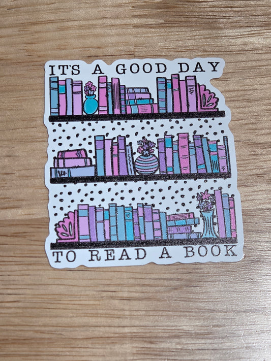 It's A Good Day To Read A Book