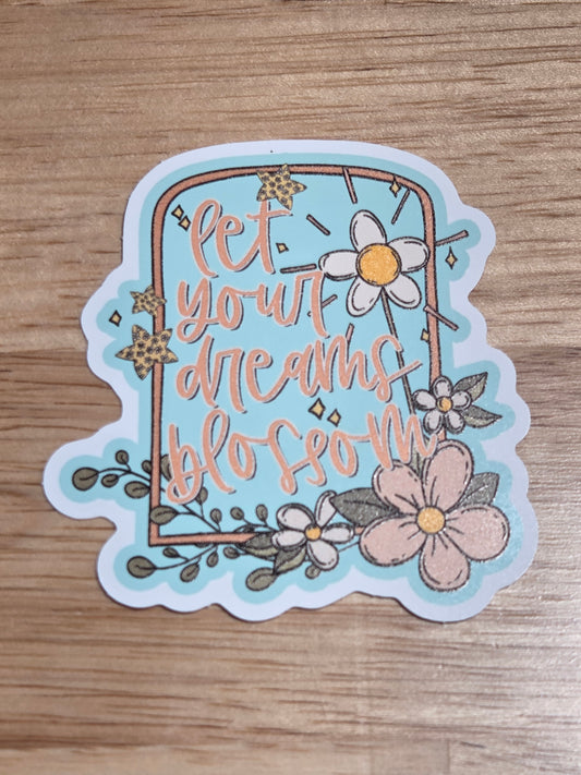 Let Your Dreams Blossom