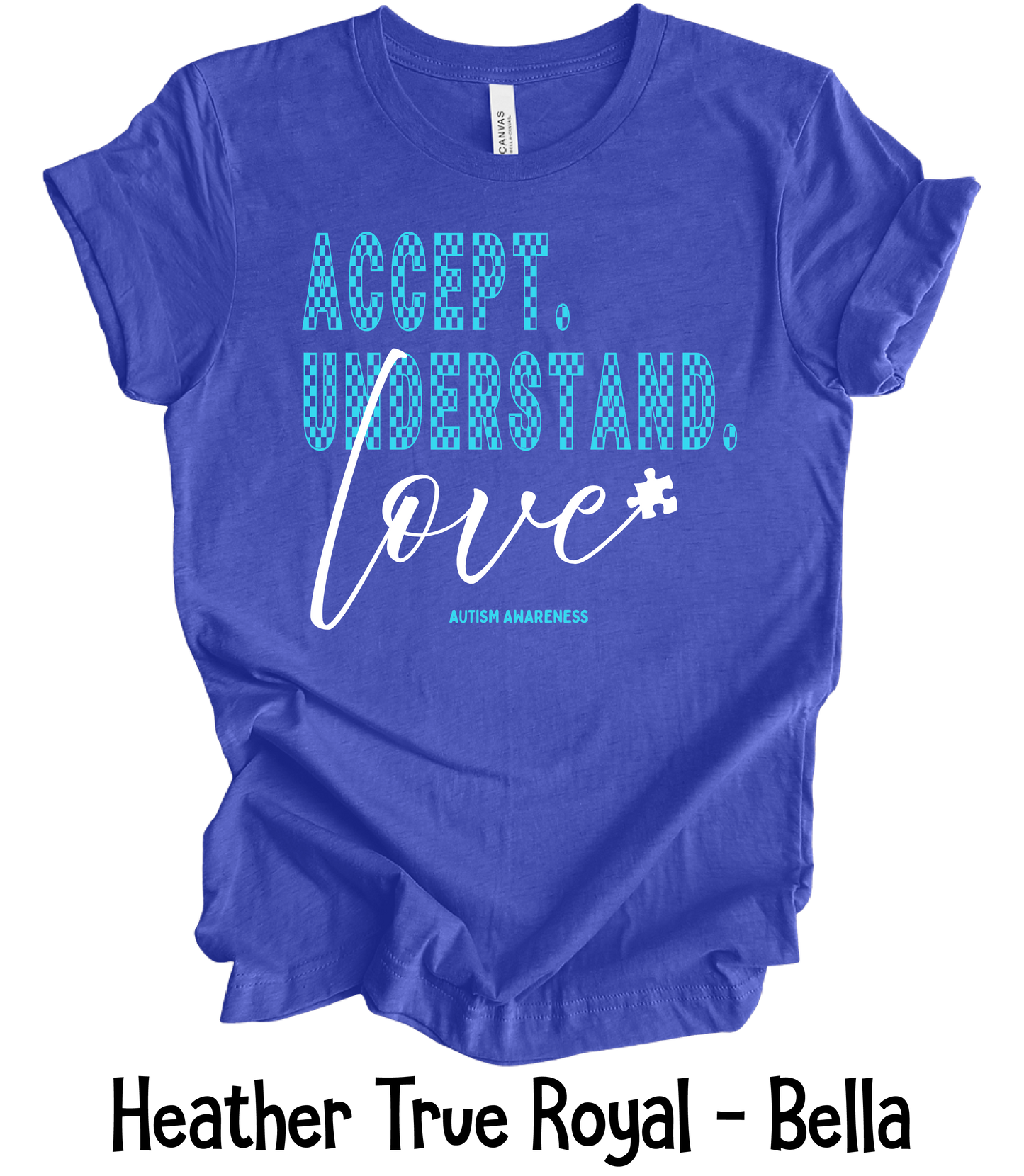 Accept. Understand. Love. - White Love - Adult & Youth Sizes