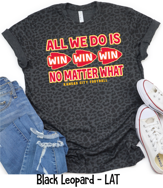 All We Do Is Win Horizontal - Adult Sizes - Leopard Print