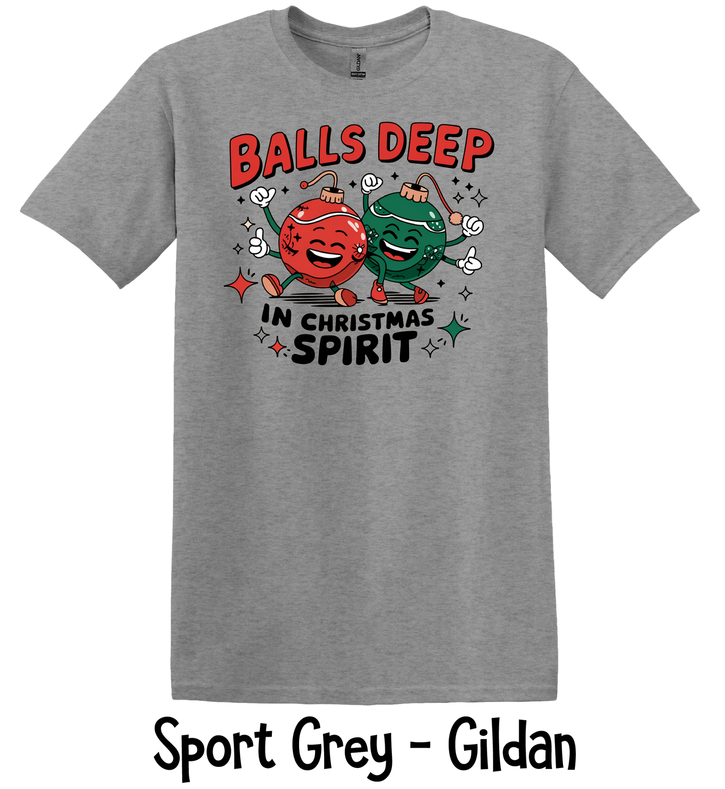Balls Deep in Christmas Spirit - 7 Color Options