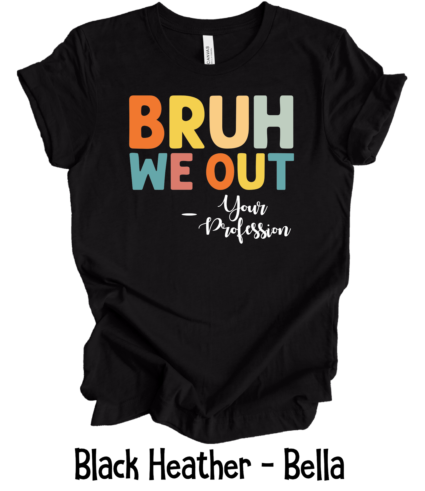 Bruh We Out - Multi Profession & Custom