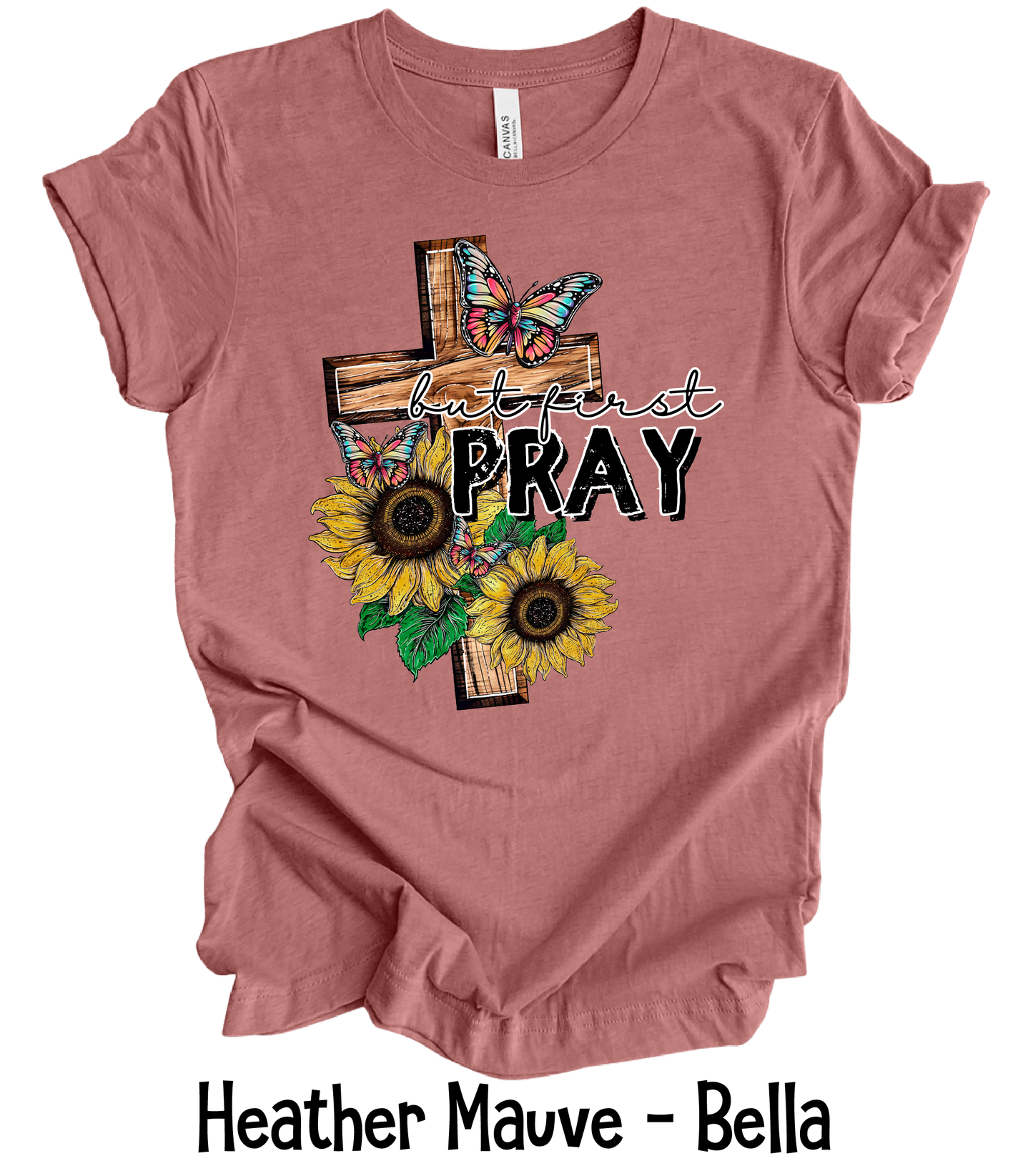 But First Pray Sunflower Cross
