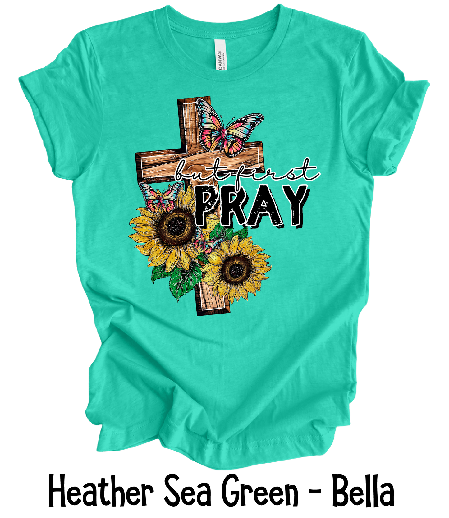 But First Pray Sunflower Cross