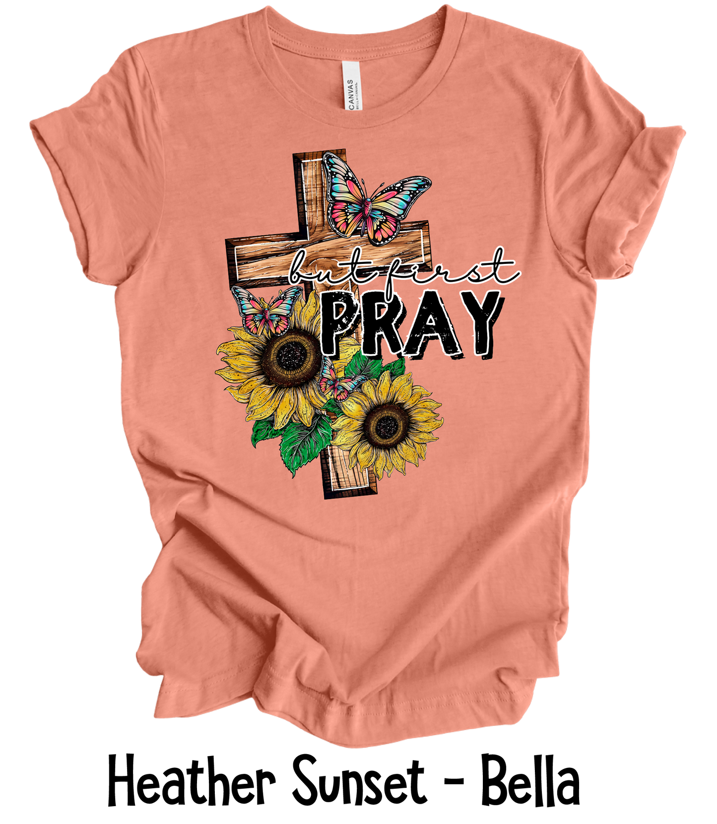 But First Pray Sunflower Cross