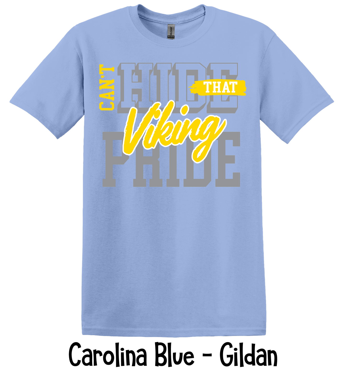 Can't Hide That Viking Pride - 3 Color Options