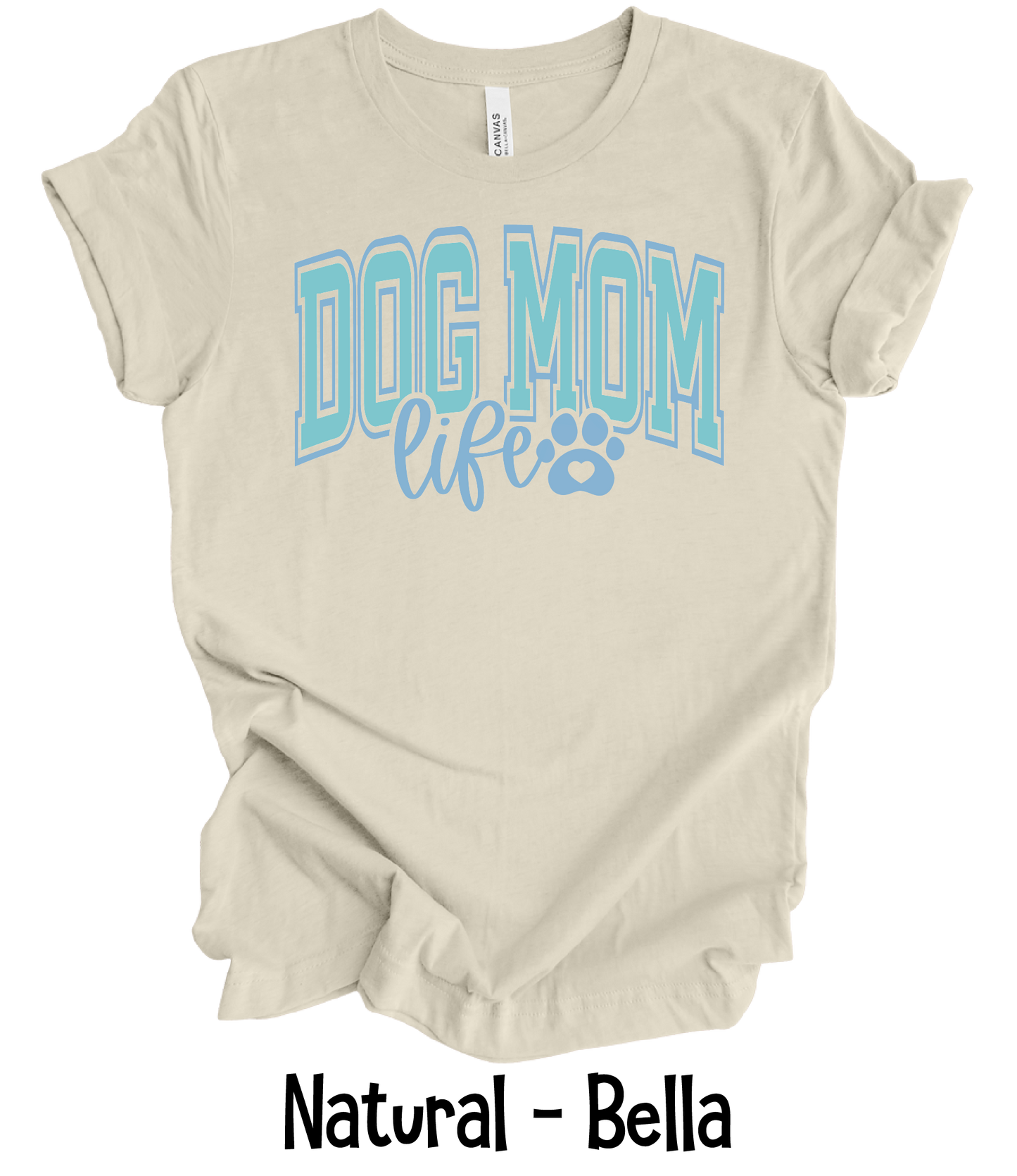 Dog Mom - Blue & Teal Font - 3 Color Options