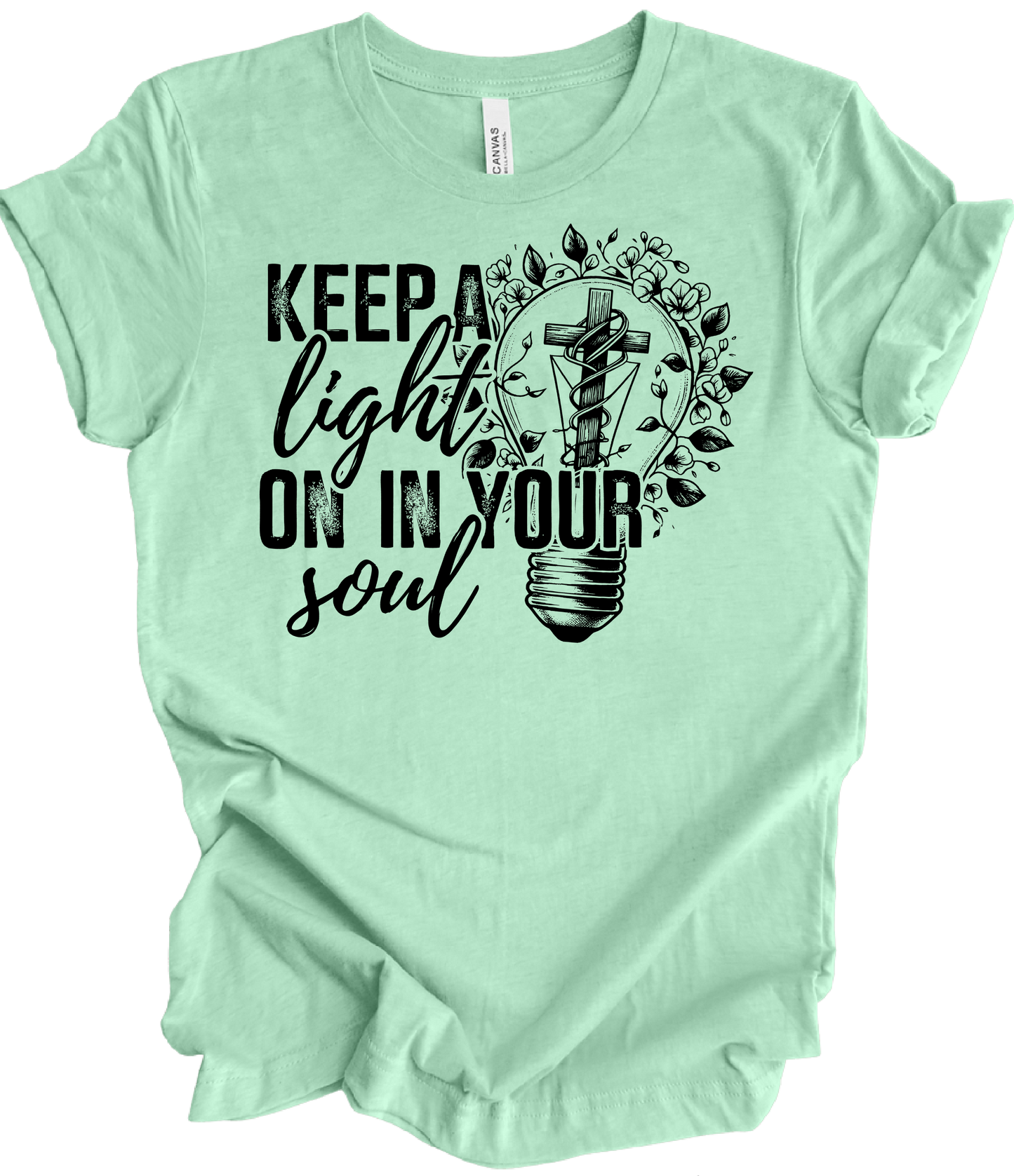 Keep A Light On In Your Soul - 3 Color Options