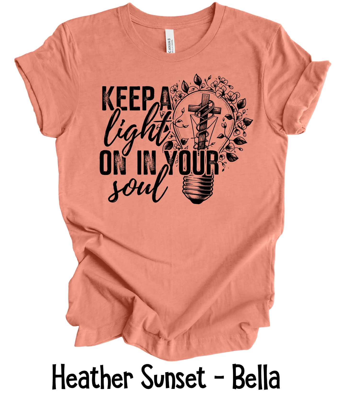 Keep A Light On In Your Soul - 3 Color Options
