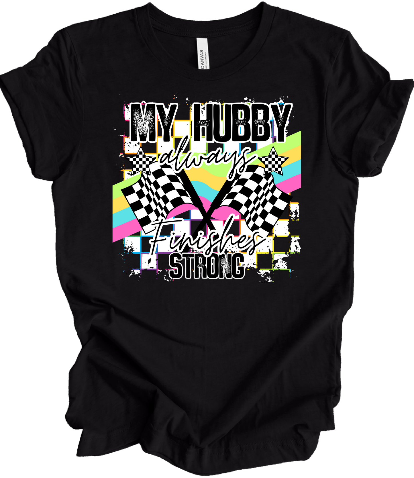 My Hubby Always Finishes Strong - Neon Grunge