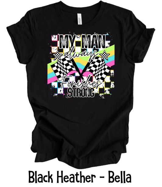 My Man Always Finishes Strong - Neon Grunge