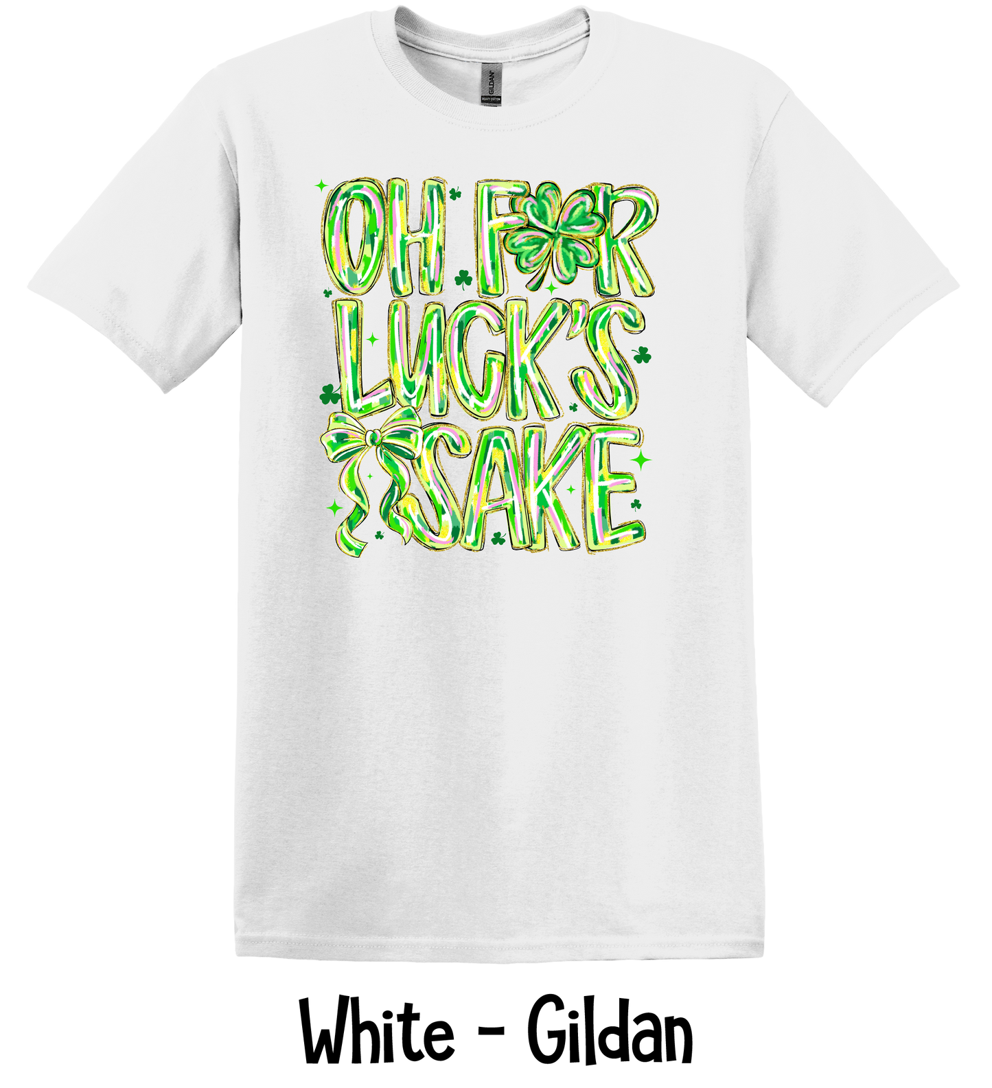 Oh For Luck's Sake - 3 Color Options - ADULT SIZES