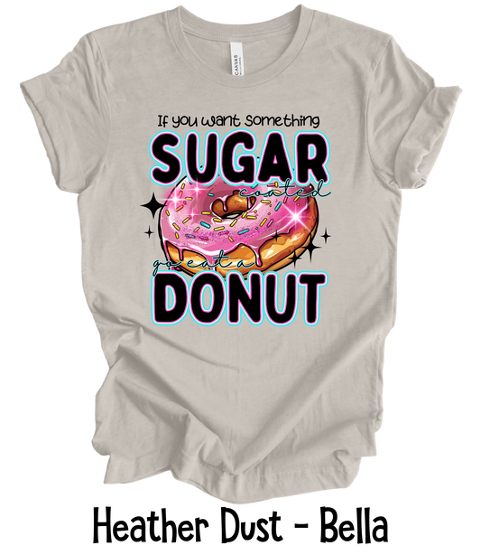 If You Want Something Sugar Coated