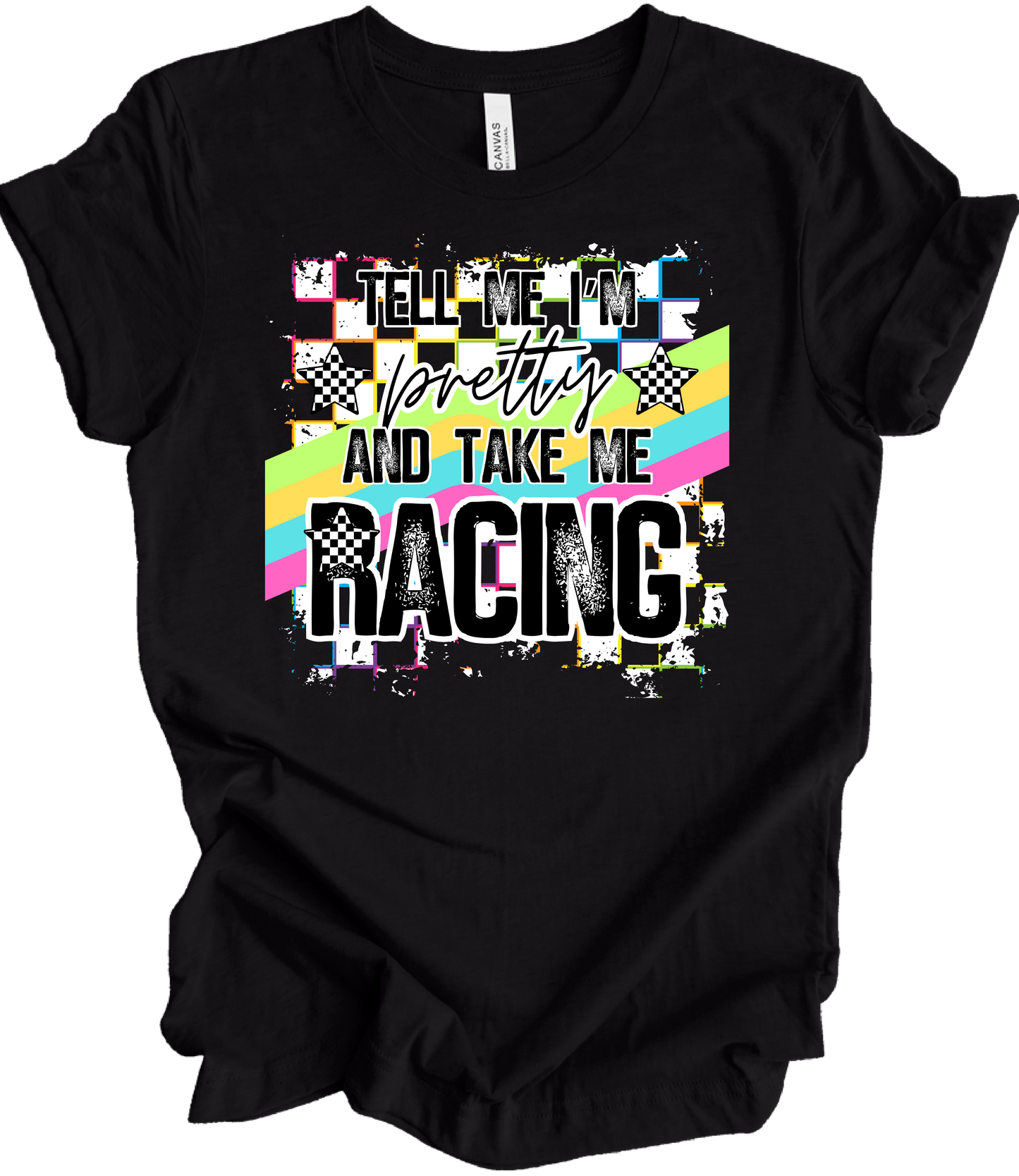 Tell Me I'm Pretty and Take Me Racing - Neon Grunge