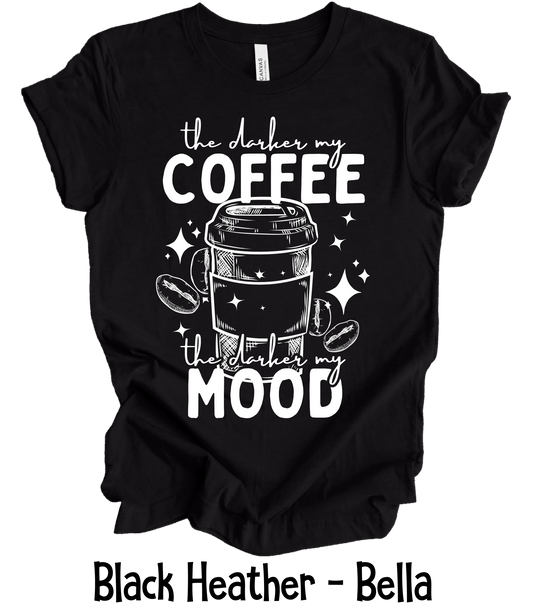 The Darker My Coffee, The Darker My Mood