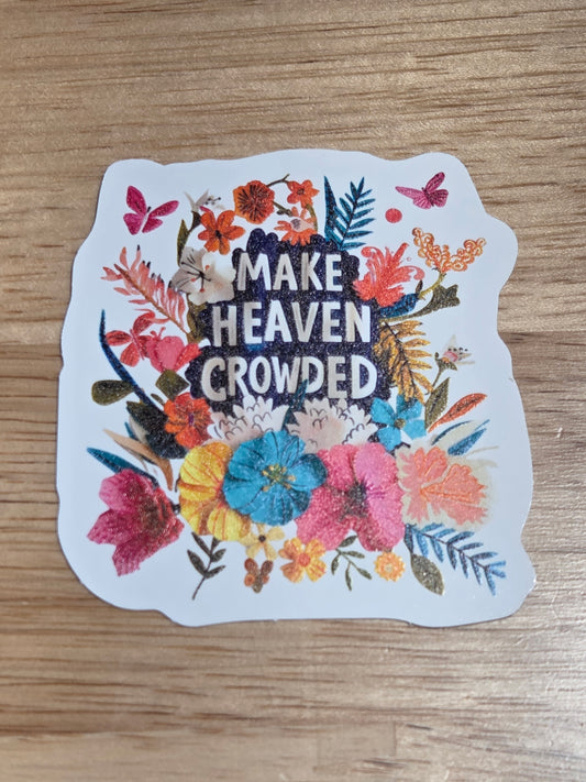 Make Heaven Crowded