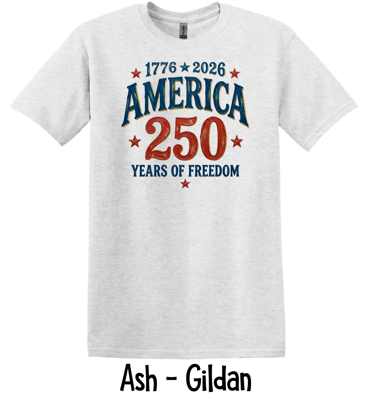 America 250 Years of Freedom - Toddler, Youth & Adult Sizes - 6 Color Options