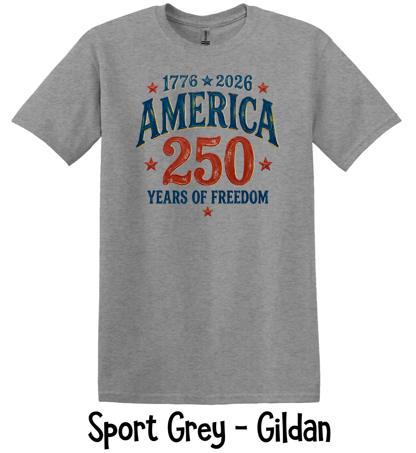 America 250 Years of Freedom - Toddler, Youth & Adult Sizes - 6 Color Options