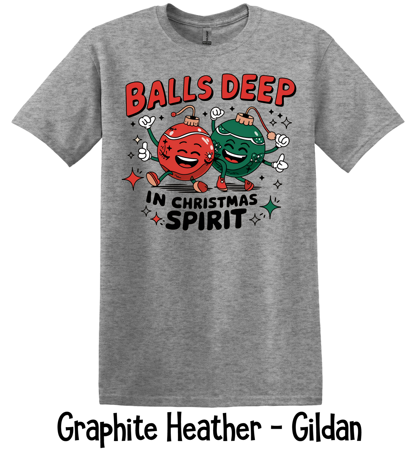 Balls Deep in Christmas Spirit - 7 Color Options