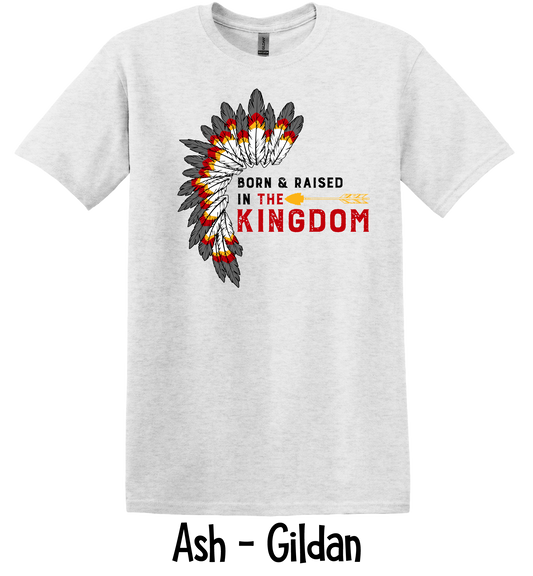 Born and Raised in the Kingdom - 2 Color Options