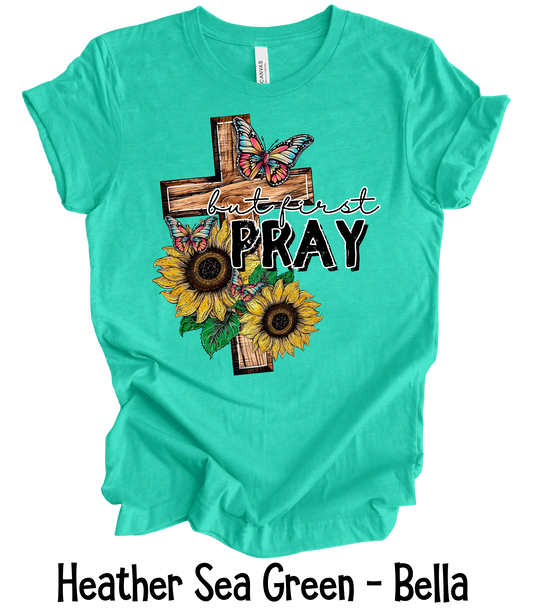 But First Pray Sunflower Cross