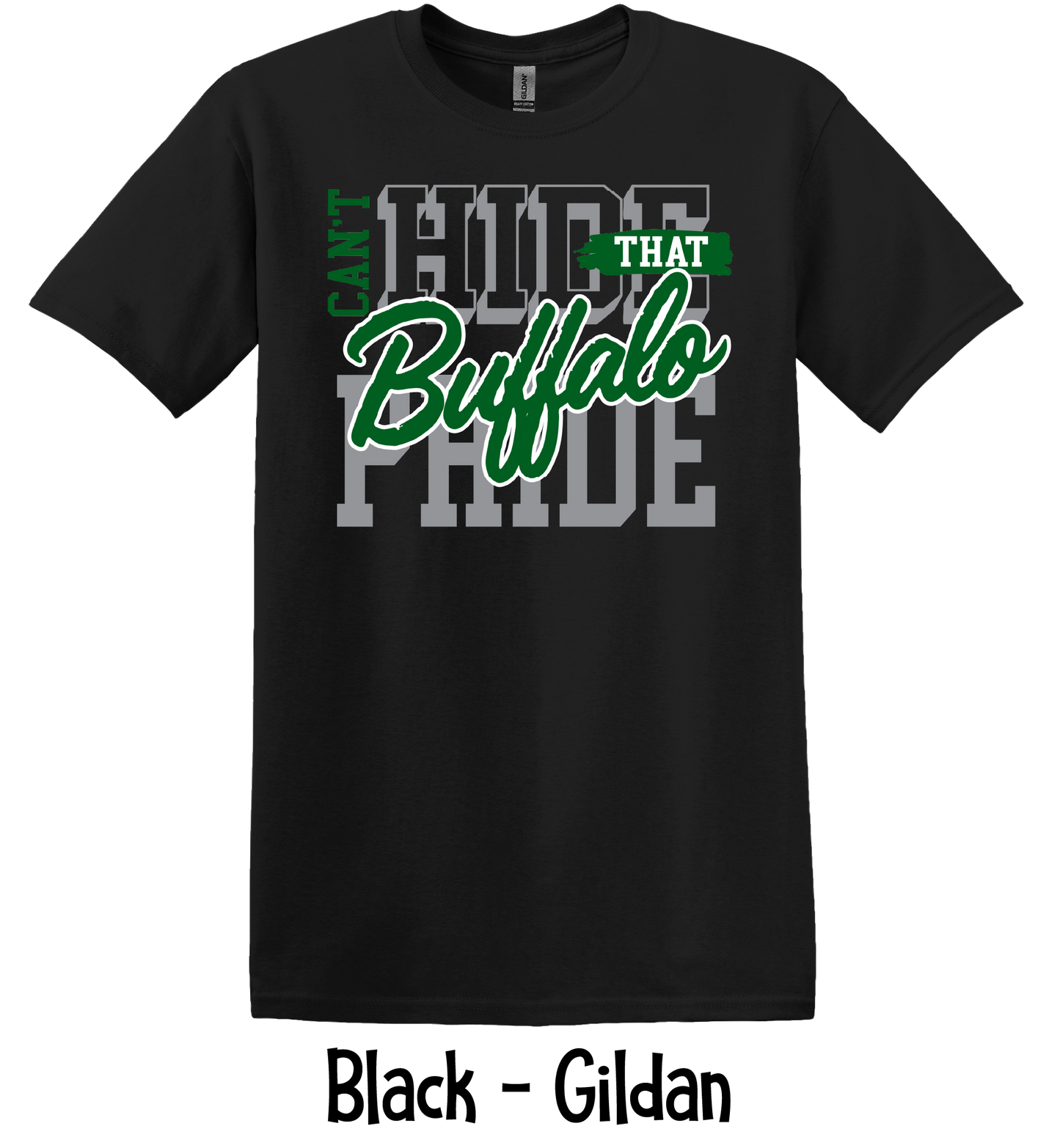 Can't Hide That Buffalo Pride - 3 Color Options