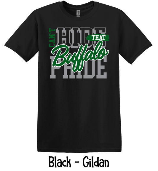 Can't Hide That Buffalo Pride - 3 Color Options
