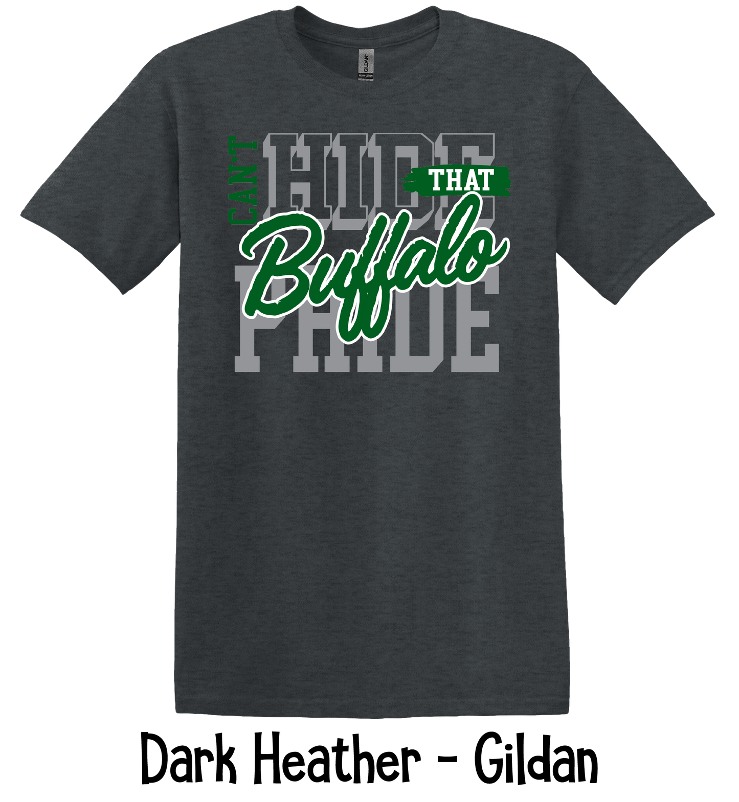 Can't Hide That Buffalo Pride - 3 Color Options