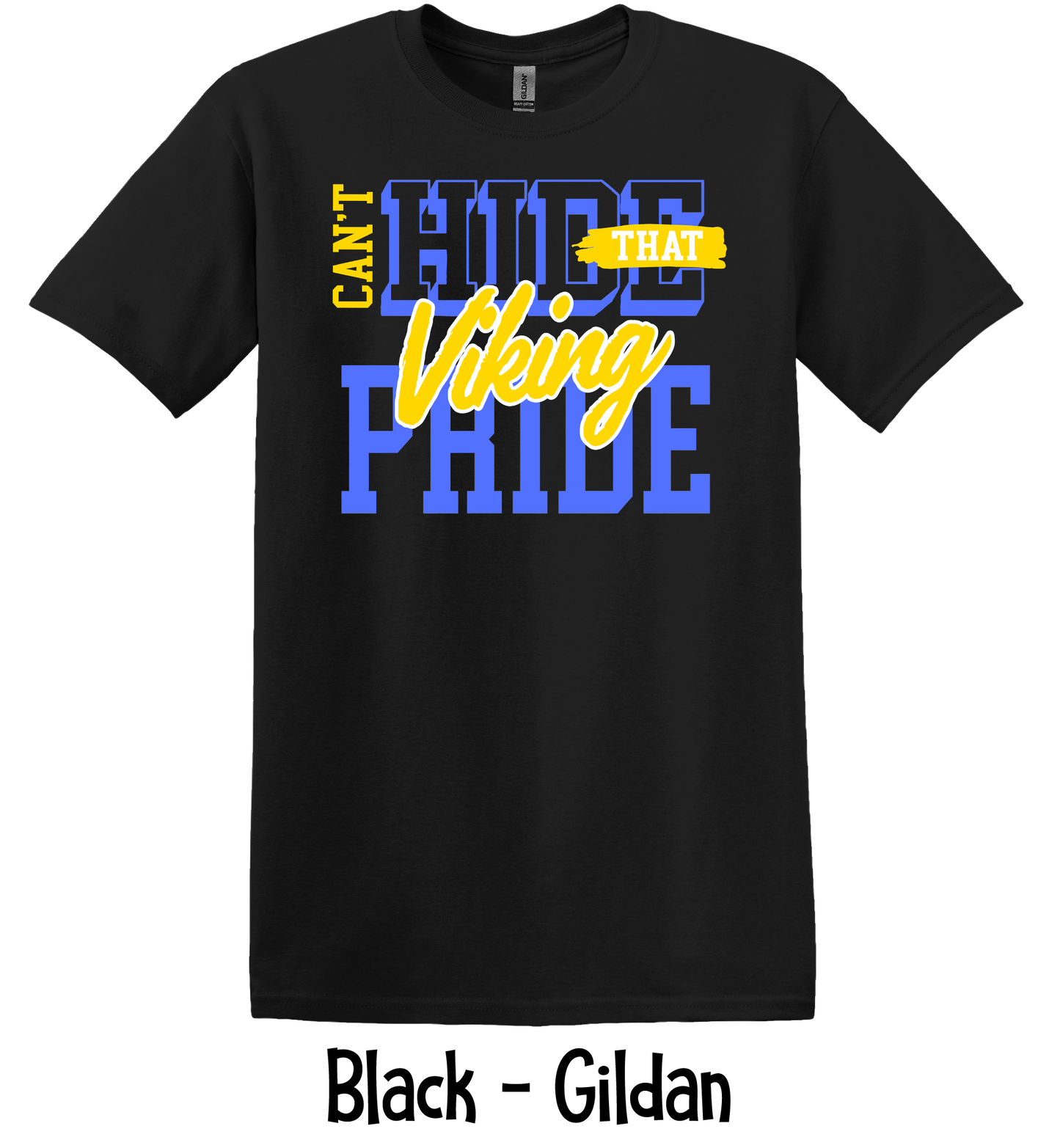 Can't Hide That Viking Pride - 3 Color Options