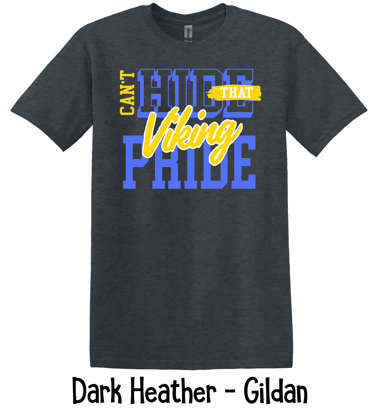 Can't Hide That Viking Pride - 3 Color Options