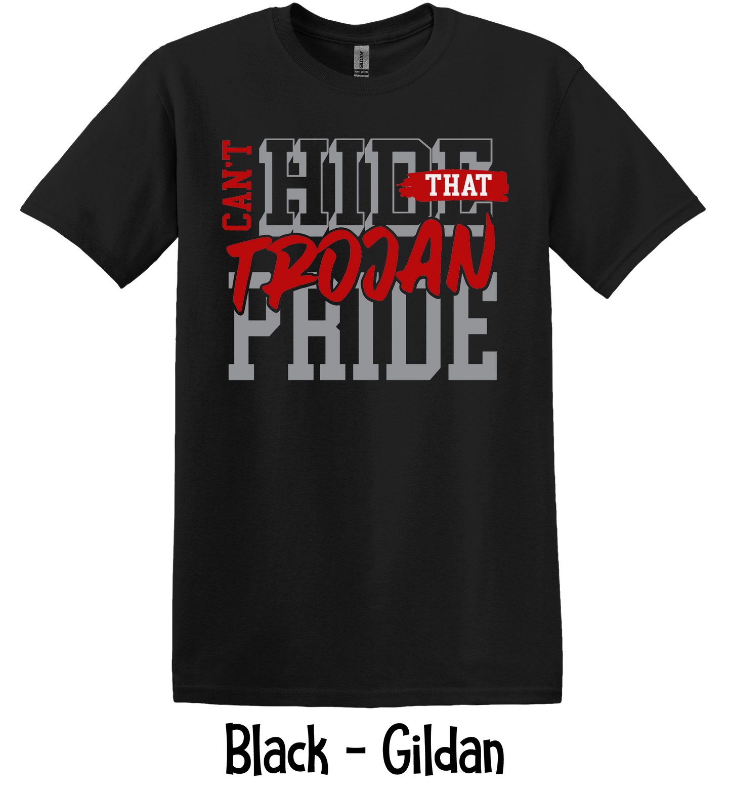 Can't Hide That Trojan Pride - 2 Color Options