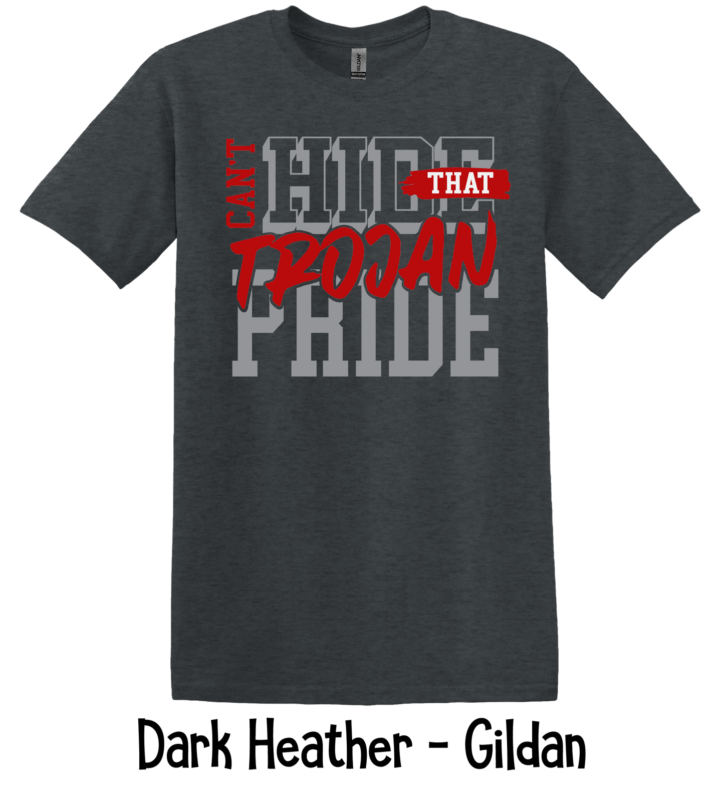 Can't Hide That Trojan Pride - 2 Color Options