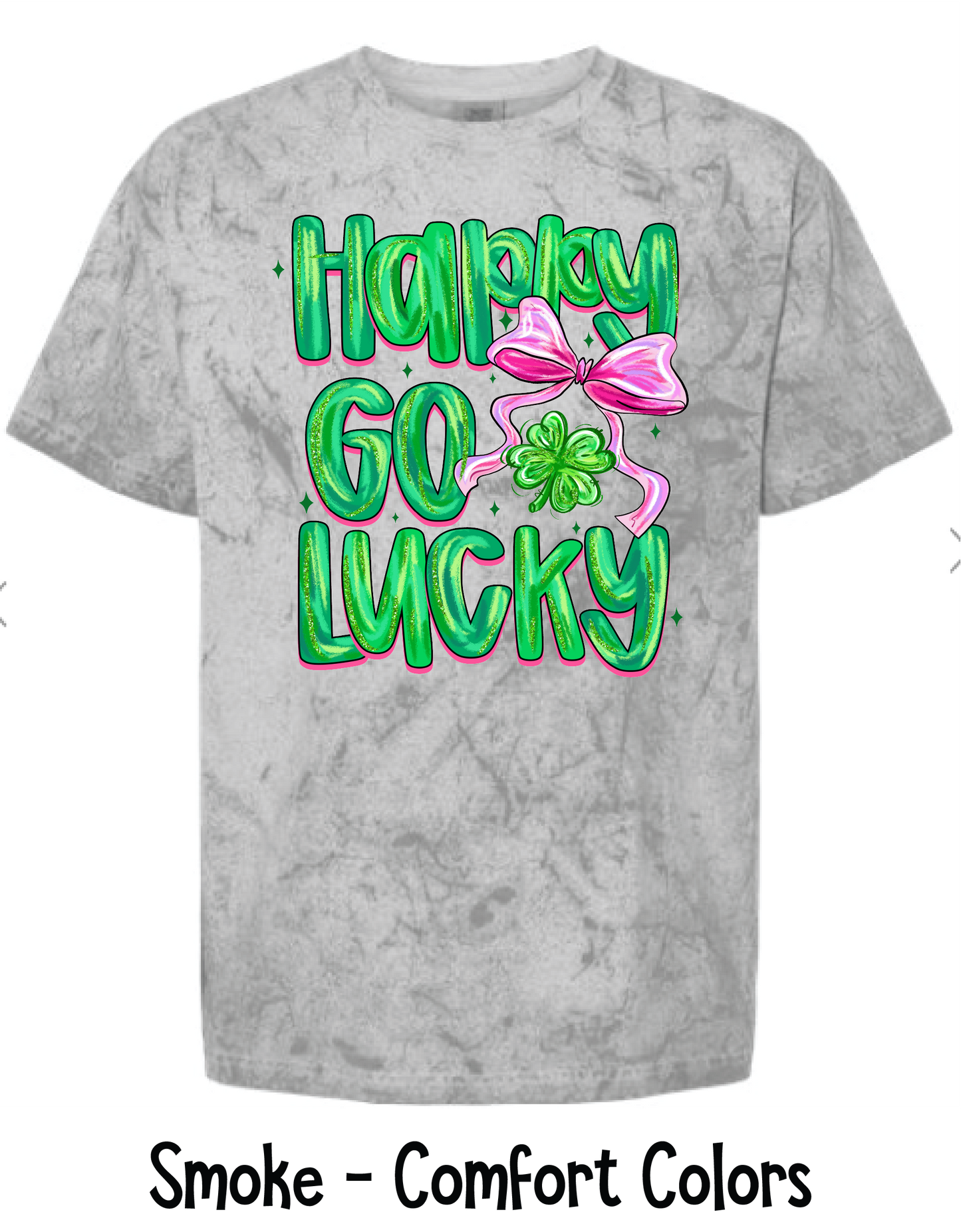 Happy Go Lucky - 6 Color Options - ADULT SIZES