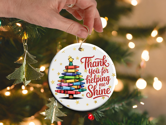 Thank You For Helping Me Shine Ornament