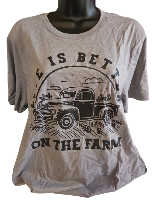 Life is Better on the Farm T-Shirt