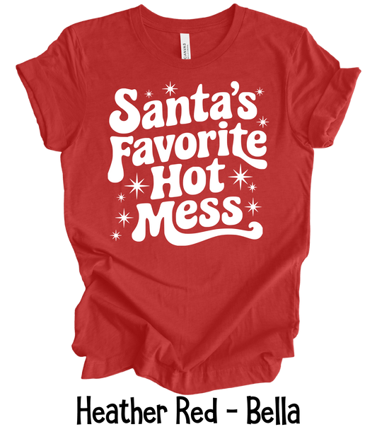 Santa's Favorite Hot Mess - 4 Color Options